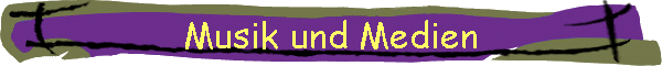 Musik und Medien